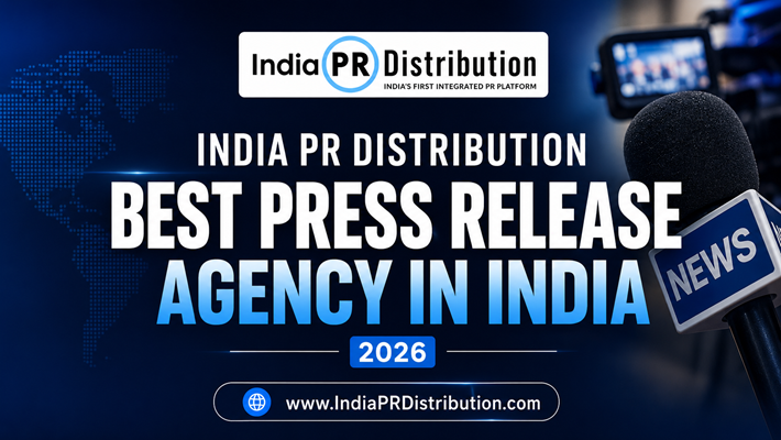 India PR Distribution – Best Press Release Agency in India (2026)